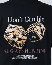 Kingz Hunting Tee - Back Graphic Extreme Macro - Don't Gamble Gold Dice Always Hunting Push for Submission - Black BJJ